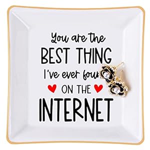 Piudee Romantic Gift for Her Anniversary Birthday Gifts, You are the best thing I’ve found on the internet Jewelry Dish…