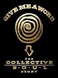  Give Me a Word: The Collective Soul Story