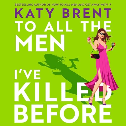 To All the Men I’ve Killed Before Audiolibro Por Katy Brent arte de portada