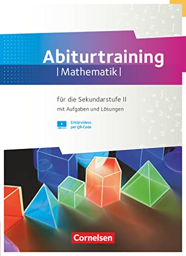 Fundamente der Mathematik - Übungsmaterialien Sekundarstufe I/II - Gymnasiale Oberstufe: Prüfungstraining - Abiturtraining