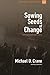 Sowing Seeds of Change: Cultivating Transformation in the City (Urban Ministry in the 21st Century) (Volume 3)