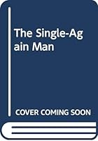 The Single-Again Man 0669156760 Book Cover