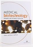 Medical Biotechnology: Premarket and Postmarket Regulation