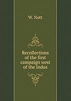 Recollections of the first campaign west of the Indus 5519196567 Book Cover