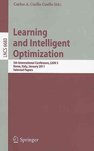  [(Learning and Intelligent Optimization : 5th International Conference, Lion 5, Rome, Italy, January 17-21, 2011, Selected Papers)] [Edited by Carlos A. Coello Coello] published on (April, 2012)