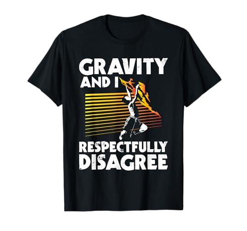 Gravity and I Disagree - Boulderer Rock Climbing Climber T-Shirt
