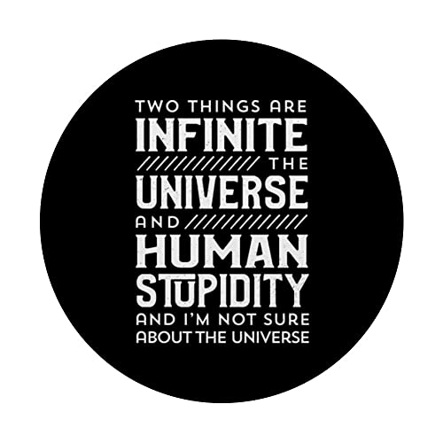 Two Things are Infinite: the Universe and Human Stupidity PopSockets Swappable PopGrip, Black - Image 3