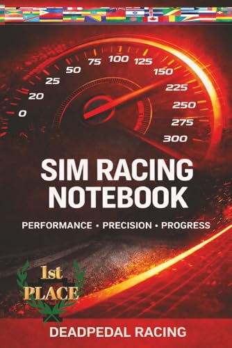 SIM RACING NOTEBOOK: Performance Precision Progress: DEADPEDAL RACING: 9x6 160 pages/for all ages/Charts and setup sheets for tire PSI etc.GR8 for ... | Lap Time, Setup LOG, Telemetry, maintenanc
