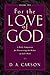 For the Love of God: A Daily Companion for Discovering the Riches of God's Word, Volume 2