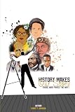 History Makes Our Story