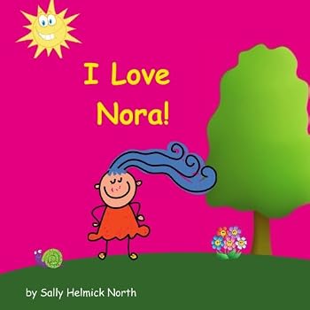 Paperback I Love Nora! (Sneaky Snail Personalized Books) Book
