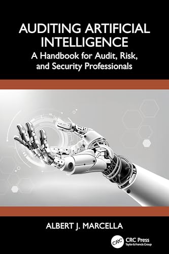 Auditing Artificial Intelligence: A Handbook for Audit, Risk and Security Professionals