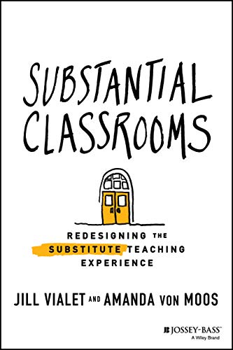 Substantial Classrooms - Redesigning the Substitute Teaching Experience view 2