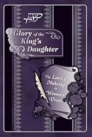 Glory of the King's Daughter ????? ?? ??? The Laws of Modesty in Women's Dress: The Laws of Modesty in Women's Dress B089HPPVYT Book Cover