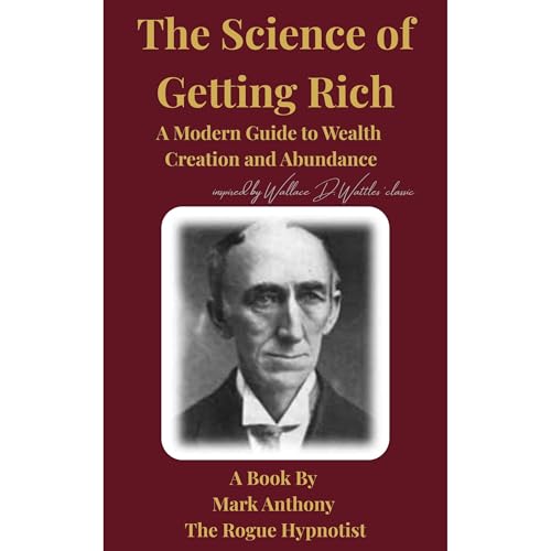 The Science of Getting Rich Audiolibro Por Mark Anthony The Rogue Hypnotist arte de portada