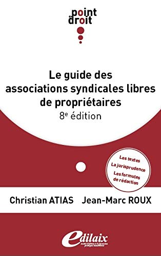 Télécharger Le guide des associations syndicales libres de propriétaires Francais PDF