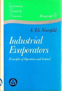 Hardcover Industrial Evaporators: Principles of Operation and Control Book