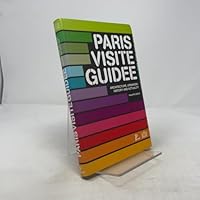Paris visite guidee : architecture, urbanism, history and actuality 2708407910 Book Cover