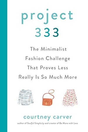 Book cover Project 333: The Minimalist Fashion Challenge That Proves Less Really is So Much More
