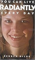 You can live radiantly every day B0006CYM7Y Book Cover