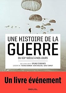 Couverture du livre de Une histoire de la guerre - Du XIXe siècle à nos jours (Livres de référence-L'Univers historique)