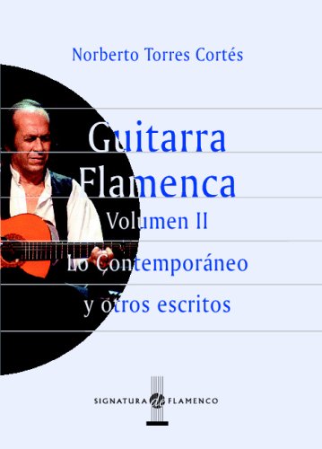 Guitarra Flamenca. Vol.Ii: 2 (Signatura de Flamenco) Guitarra Flamenca. Vol.Ii: 2 (Signatura de Flamenco)