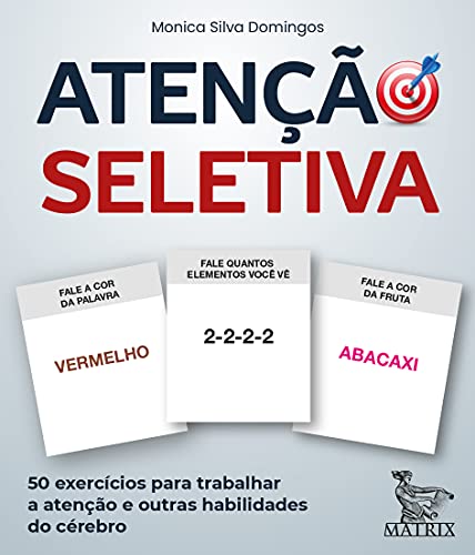 Atenção seletiva: 50 exercícios para trabalhar a atenção e outras habilidades do cérebro