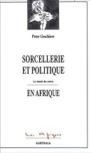 Download Sorcellerie et politique en Afrique (Les Afriques) PDF