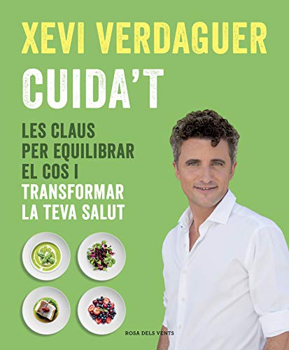 Cuida't: Les claus per equilibrar el cos i transformar la teva salut...