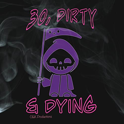 30, Dirty & Dying Titelbild