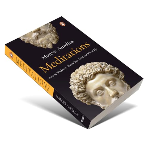 Meditations: Timeless Wisdom from Stoic Philosophy for Inner Peace, Self-Discipline & Mental Resilience | A Classic Self-Help Book on Personal Growth & Mindfulness