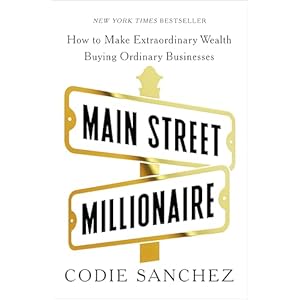 Main Street Millionaire: How to Mak...