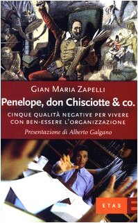 Penelope, don Chisciotte & Co. Cinque qualità negative per vivere con ben-essere l'organizzazione