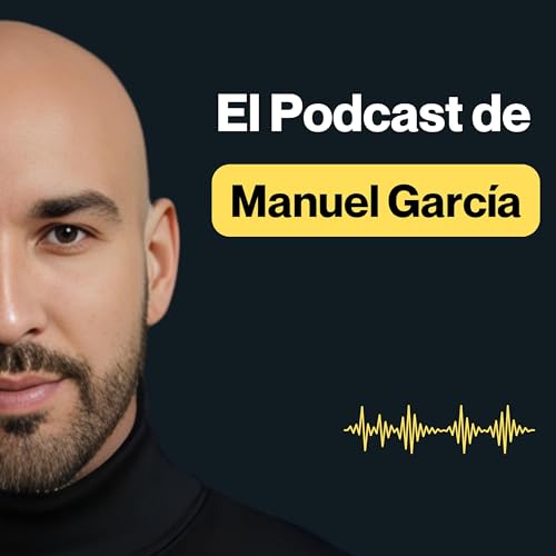 El Podcast de Manuel Garcia cover art