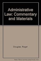 Administrative Law: Commentary and Materials 1862874352 Book Cover