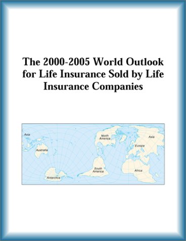 Buy The 2000-2005 World Outlook for Life Insurance Sold by Life Insurance Companies โ BookShops.in