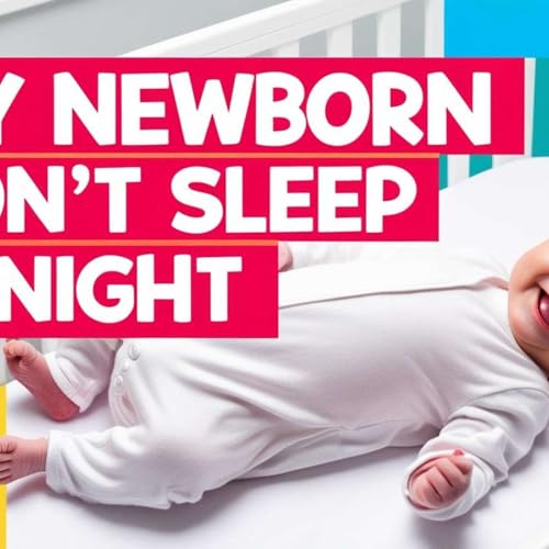 My Newborn Won't Sleep At Night