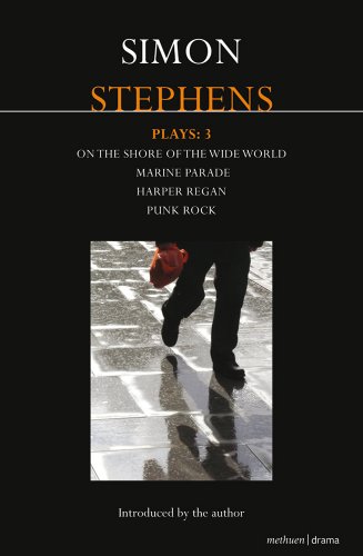 Stephens Plays: 3: Harper Regan, Punk Rock, Marine Parade and On the Shore of the Wide World (Contemporary Dramatists)