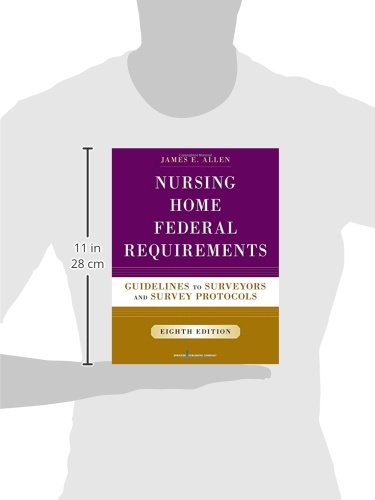 Nursing Home Federal Requirements, 8Th Edition: Guidelines To Surveyors And Survey Protocols #TOP1