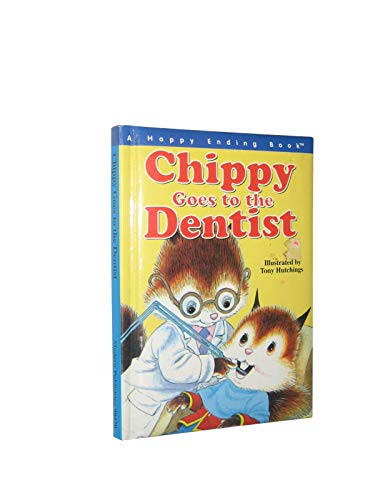 Chippy Goes to the Dentist 0766601552 Book Cover