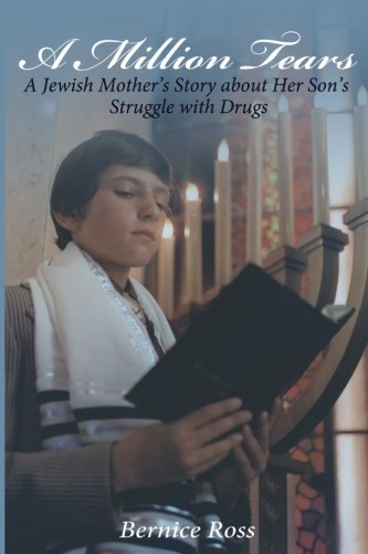 Un milione di lacrime: la storia di una madre ebrea sulla lotta di suo figlio con la droga