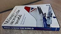 Wings across the world: An illustrated history of British Airways 0304306975 Book Cover