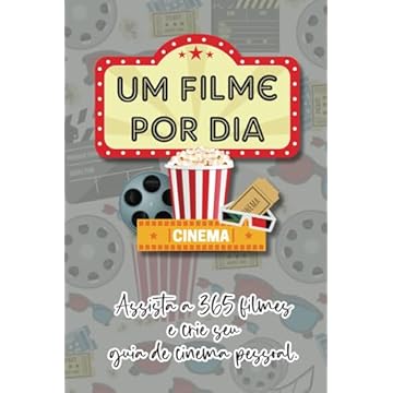 Capa do livro Um Filme Por Dia: Assista a 365 filmes e crie seu guia de cinema pessoal. (Portuguese Edition)