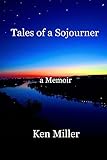 Tales of a Sojourner: a Memoir