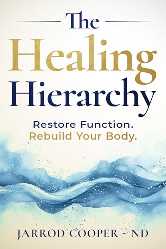 The Healing Hierarchy: Restore Function. Rebuild Your Body. (English Edition)