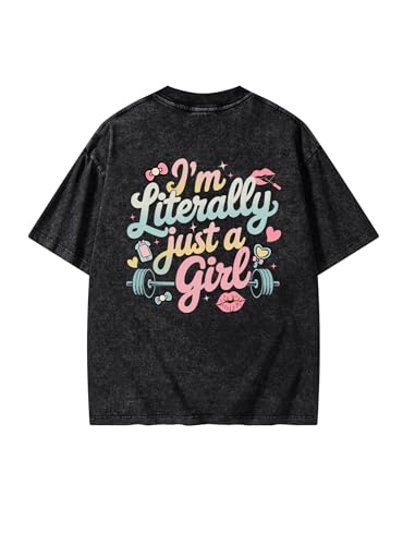 I'm Literally JUST A Girl Women's Gym T-Shirt - Casual Athletic Workout Top - Funny Motivational Fitness Tee