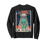 Ew, People Alien Shirt Funny UFO Vintage Retro Alien Sweatshirt