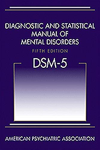 Diagnostic and Statistical Manual of Mental Disorders, Fifth Edition (DSM-5(TM))
