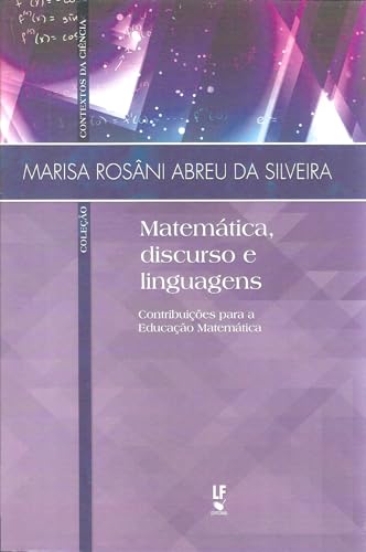 Matemática, discurso e linguagens: contribuições para a Educação Matemática:
