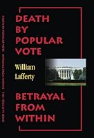 Death By Popular Vote, Betrayal From Within (Steel City Series, Volume 8) 098429631X Book Cover